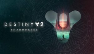 Destiny 2: Shadowkeep Highly Compressed Pc Game